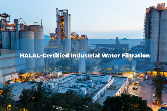 HALAL-Certified Industrial Water Filtration: Safe, Scalable & Sustainable