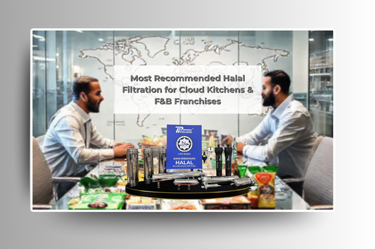Most Recommended Halal Filtration for Cloud Kitchens & F&B Franchises — Scalable, Compliant & Cost-Effective